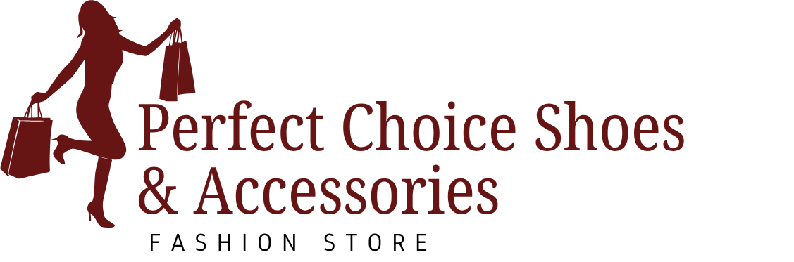 Perfect Choice Shoes and Accessories